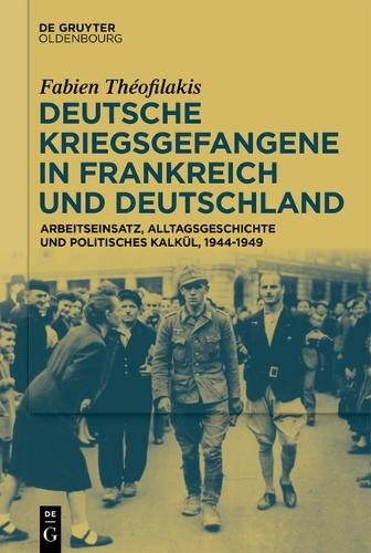 Deutsche Kriegsgefangene in Frankreich und Deutschland, 1944-1949