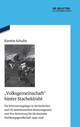 "Volksgemeinschaft" hinter Stacheldraht