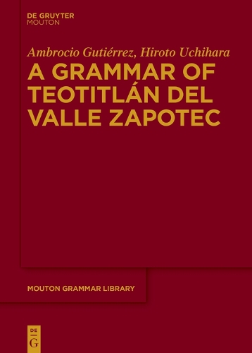 A Grammar of Teotitlan del Valle Zapotec.