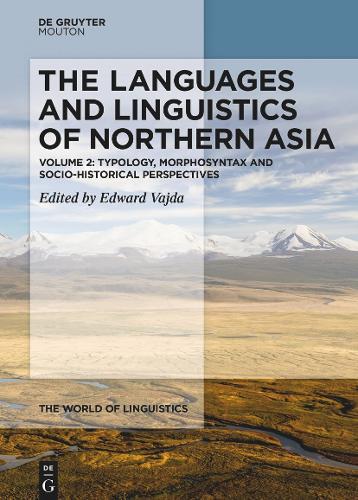 The Languages and Linguistics of Northern Asia. Volume 2