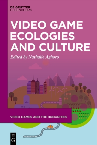 Video Game Ecologies and Culture.