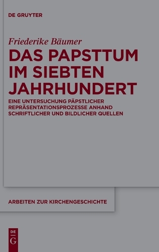 Das Papsttum im siebten Jahrhundert