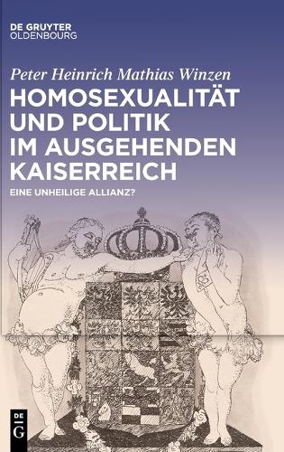 Homosexualitaet und Politik im ausgehenden Kaiserreich