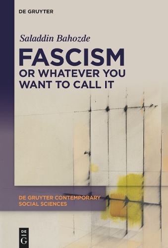 Fascism or Whatever You Want to Call It