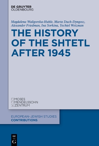 The History of the Shtetl after 1945.