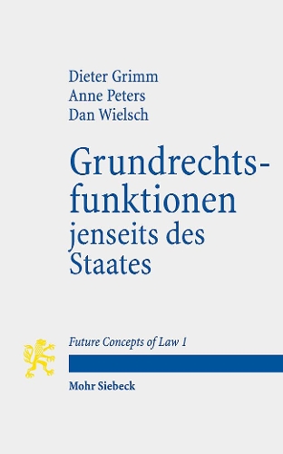 Grundrechtsfunktionen jenseits des Staates.