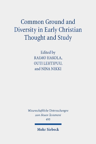 Common Ground and Diversity in Early Christian Thought and Study