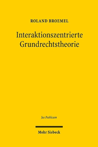 Interaktionszentrierte Grundrechtstheorie.