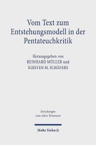 Vom Text zum Entstehungsmodell in der Pentateuchkritik