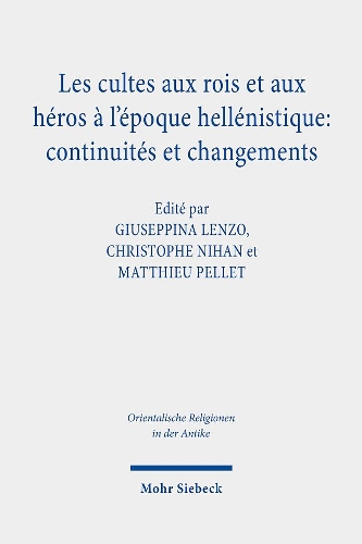 Les cultes aux rois et aux heros a l'epoque hellenistique