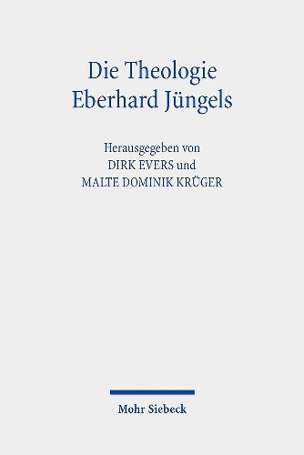 Die Theologie Eberhard Juengels