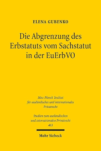 Die Abgrenzung des Erbstatuts vom Sachstatut in der EuErbVO.