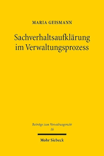 Sachverhaltsaufklaerung im Verwaltungsprozess