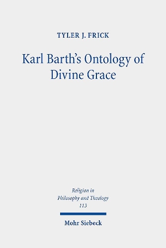 Karl Barth's Ontology of Divine Grace