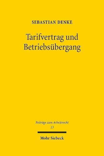Tarifvertrag und Betriebsuebergang.