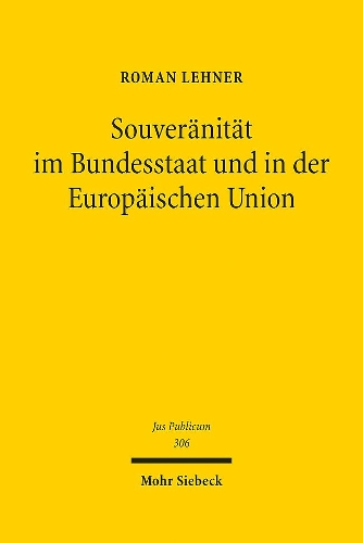 Souveraenitaet im Bundesstaat und in der Europaeischen Union