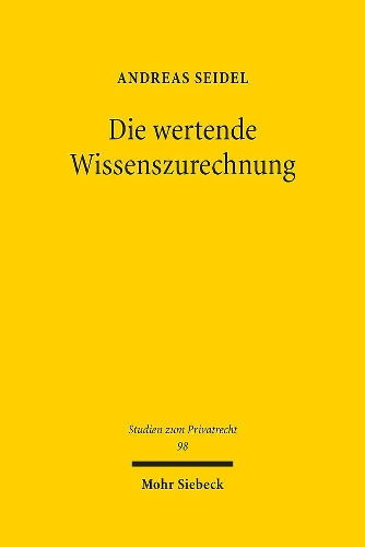 Die wertende Wissenszurechnung.
