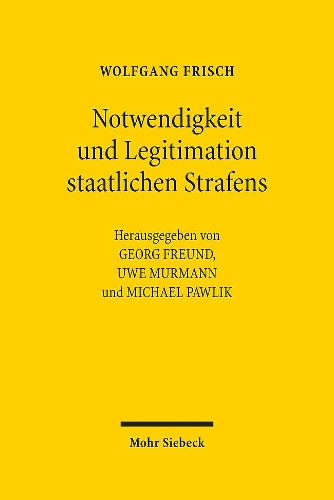 Notwendigkeit und Legitimation staatlichen Strafens