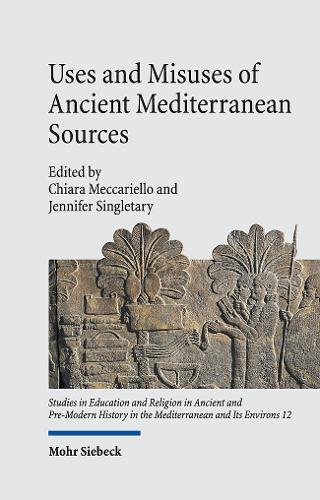 Uses and Misuses of Ancient Mediterranean Sources.