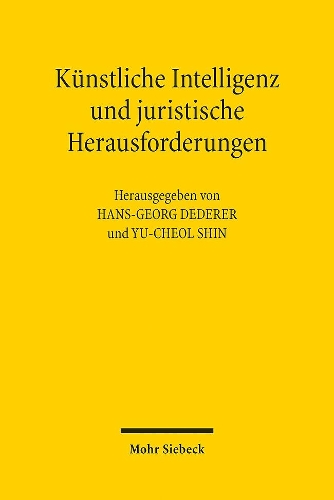 Kuenstliche Intelligenz und juristische Herausforderungen.