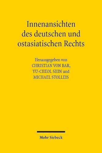 Innenansichten des deutschen und ostasiatischen Rechts.