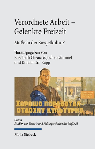 Verordnete Arbeit - Gelenkte Freizeit