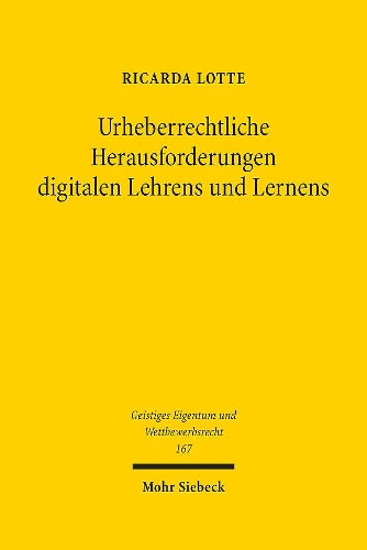 Urheberrechtliche Herausforderungen digitalen Lehrens und Lernens
