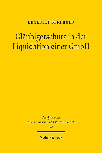 Glaeubigerschutz in der Liquidation einer GmbH