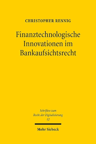Finanztechnologische Innovationen im Bankaufsichtsrecht