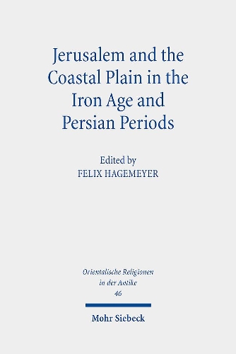 Jerusalem and the Coastal Plain in the Iron Age and Persian Periods