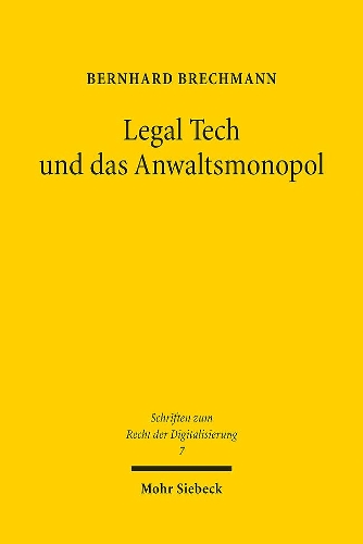 Legal Tech und das Anwaltsmonopol