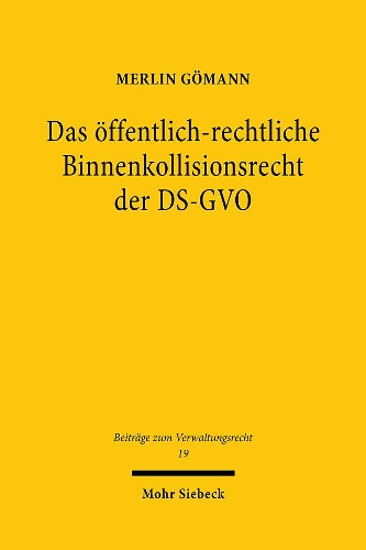 Das oeffentlich-rechtliche Binnenkollisionsrecht der DS-GVO