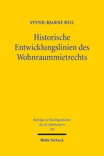 Historische Entwicklungslinien des Wohnraummietrechts