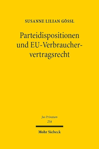 Parteidispositionen und EU-Verbrauchervertragsrecht.