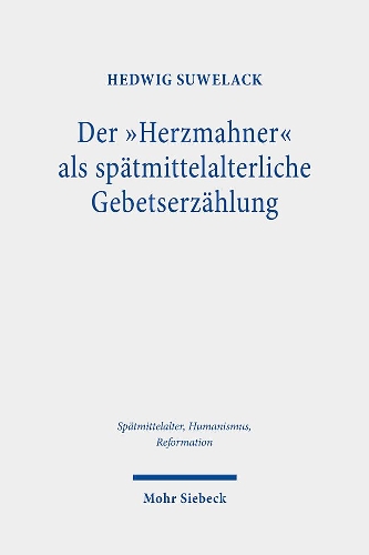 Der "Herzmahner" als spaetmittelalterliche Gebetserzaehlung.