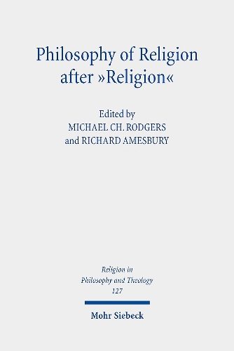 Philosophy of Religion After "Religion".