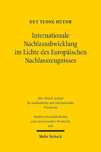 Internationale Nachlassabwicklung im Lichte des Europaeischen Nachlasszeugnisses
