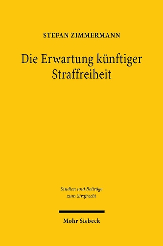 Die Erwartung kuenftiger Straffreiheit