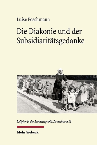 Die Diakonie und der Subsidiaritaetsgedanke