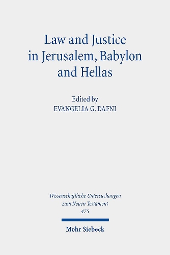 Law and Justice in Jerusalem, Babylon and Hellas