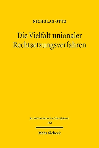 Die Vielfalt unionaler Rechtsetzungsverfahren