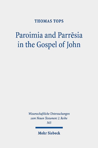 Paroimia and Parresia in the Gospel of John