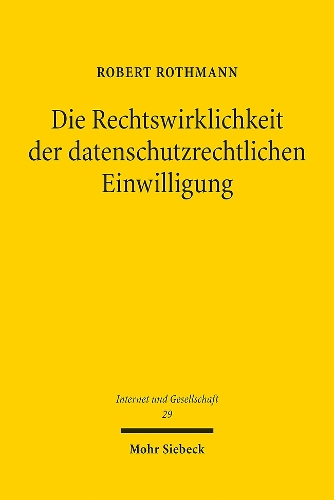 Die Rechtswirklichkeit der datenschutzrechtlichen Einwilligung