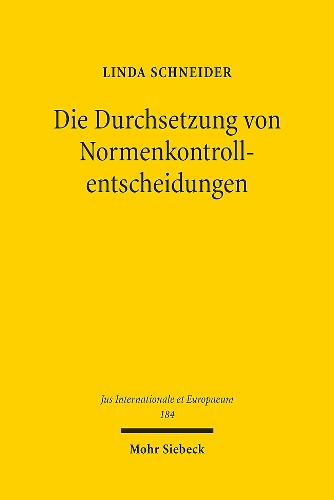 Die Durchsetzung von Normenkontrollentscheidungen