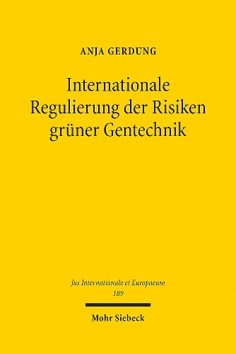 Internationale Regulierung der Risiken gruener Gentechnik