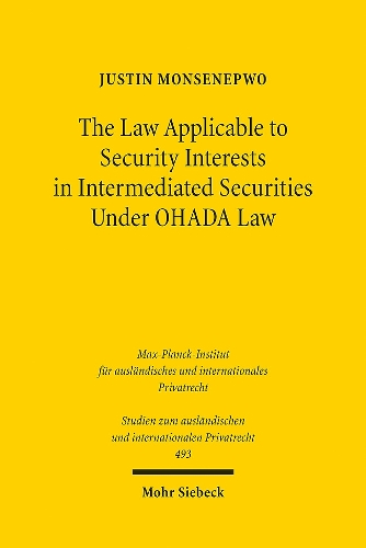 The Law Applicable to Security Interests in Intermediated Securities Under OHADA Law.