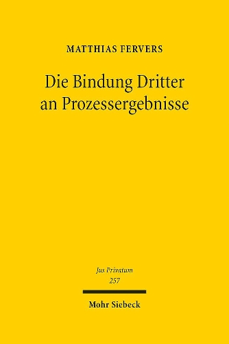 Die Bindung Dritter an Prozessergebnisse