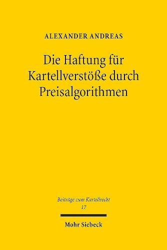 Die Haftung fuer Kartellverstoesse durch Preisalgorithmen