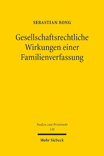 Gesellschaftsrechtliche Wirkungen einer Familienverfassung