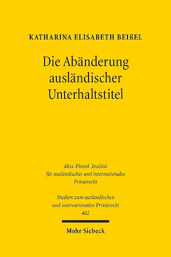 Die Abaenderung auslaendischer Unterhaltstitel.